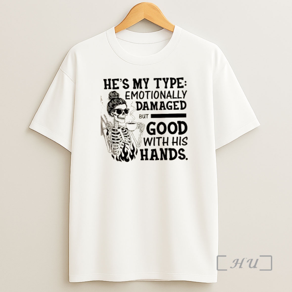 Officials Skeleton Girl Hes My Type Emotionally Damaged But Good With His Hands Premium Shirt Sweatshirt Tee