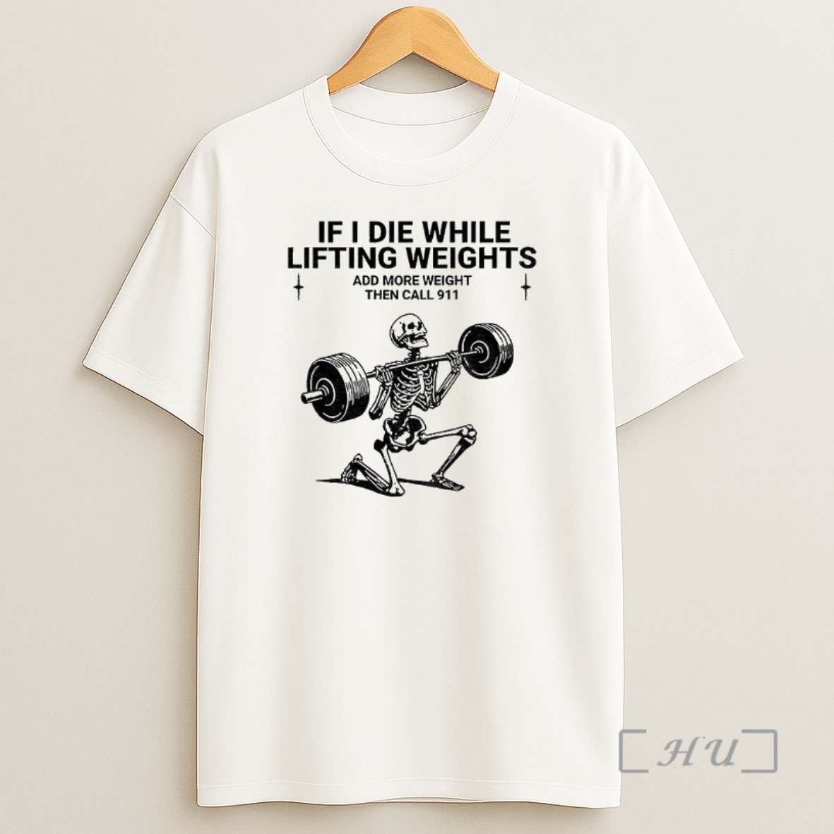 Officials Skeleton Gym If I Die While Lifting Weights Add More Weight Then Call 911 Premium Shirt Sweatshirt Tee