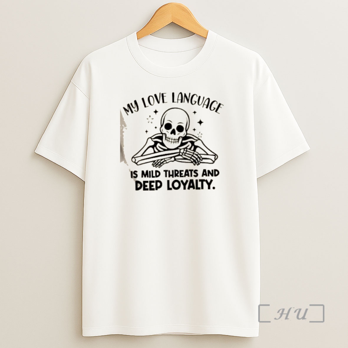 Officials Skeleton My Love Language Is Mild Threats And Deep Loyalty Premium Shirt Sweatshirt Tee
