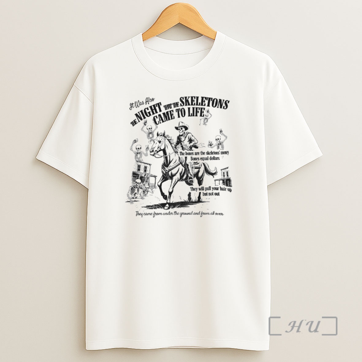 Officials Skeleton Song Tim Robinson It Was Also The Night That The Skeletons Came To Life They Will Pull Your Hair Up But Not Out Premium Shirt Sweatshirt Tee