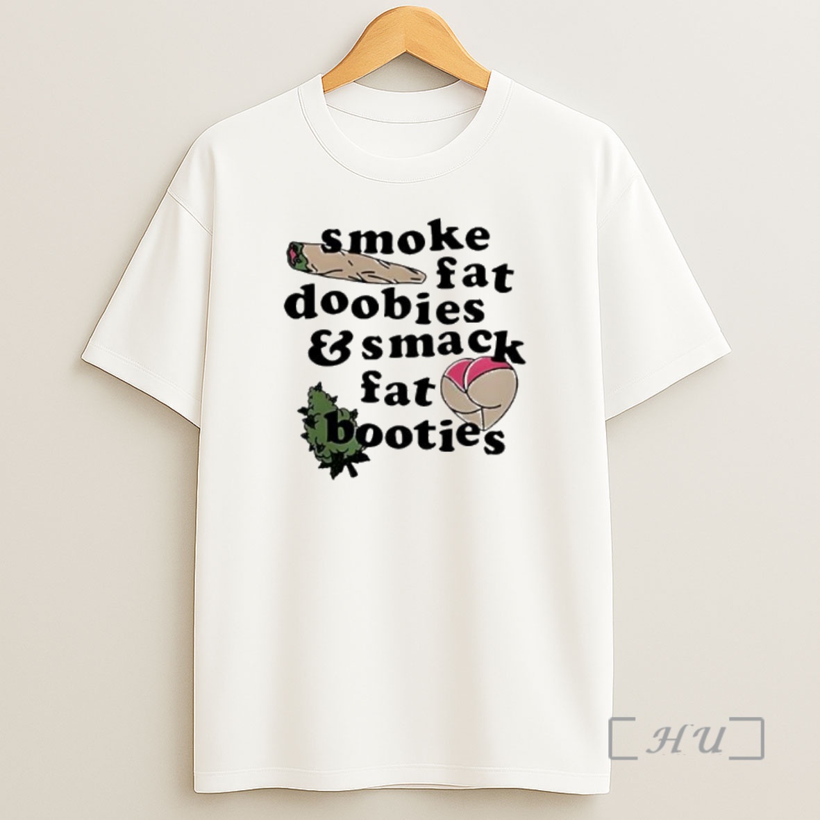 Officials Smoke Fat Doobies And Smack Fat Booties Premium Shirt Sweatshirt Tee