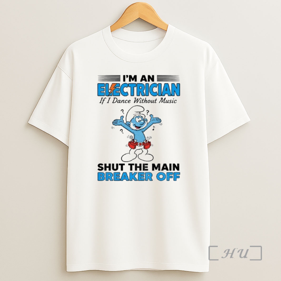 Officials Smurf Im An Electrician If I Dance Without Music Shut The Main Breaker Off Premium Shirt Sweatshirt Tee