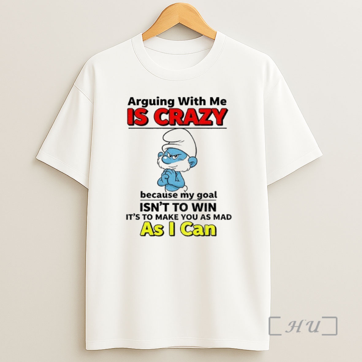 Officials Smurf Arguing With Me Is Crazy Because My Goal Isnt To Win Its To Make You As Mad Premium Shirt Sweatshirt Tee