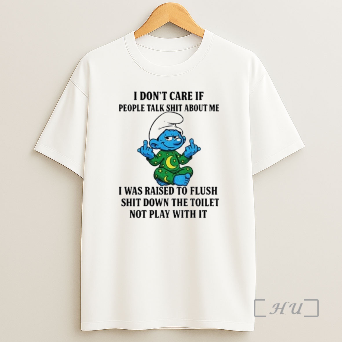 Officials Smurf Middle Finger I Dont Care If People Talk Shit About Me I Was Raised To Flush Shit Down The Toilet Ornaments Premium Shirt Sweatshirt Tee