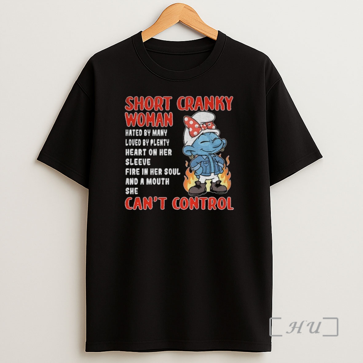Officials Smurf Short Cranky Woman Hated By Many Loved By Plenty Heart On Her Sleeve Fire In Her Soul Premium Shirt Sweatshirt Tee