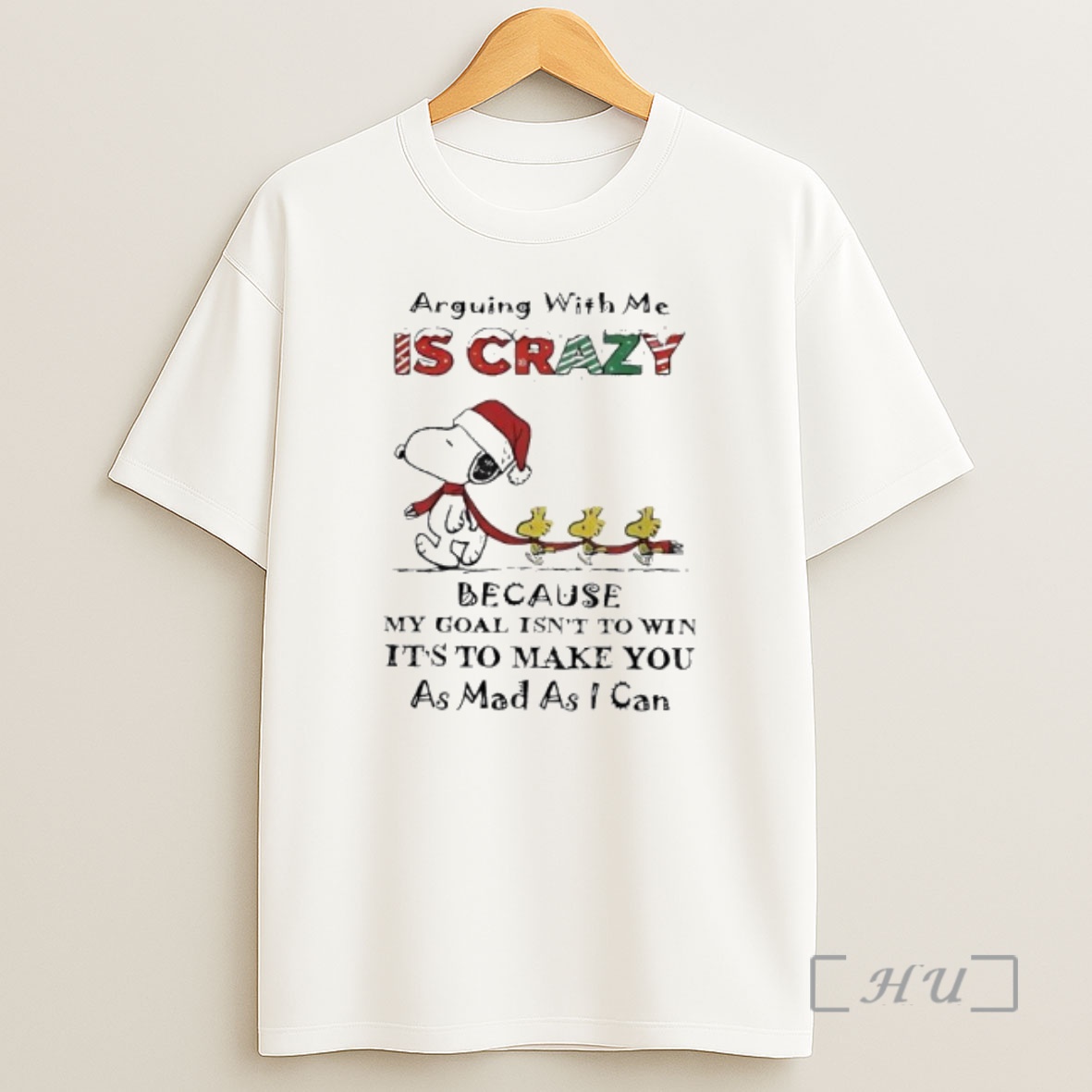 Officials Snoopy Arguing With Me Is Crazy Because My Goal Isnt To Win Its To Make You As Mad As I Can Premium Shirt Sweatshirt Tee