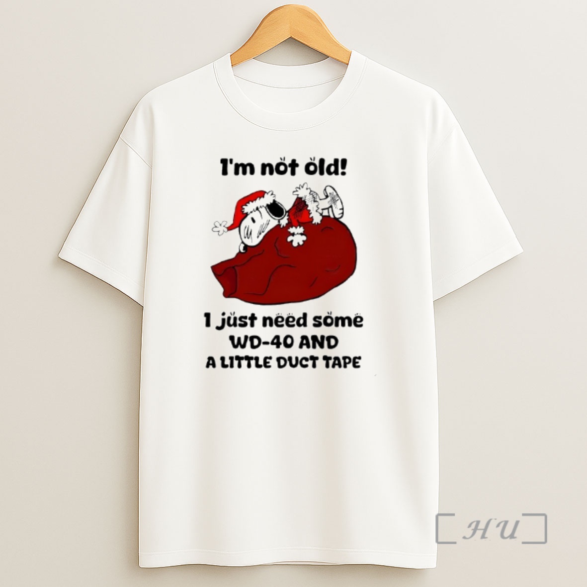 Officials Snoopy Christmas Im Not Old I Just Need Some Wd40 A Little Duct Tape And A Lot Of God Premium Shirt Sweatshirt Tee