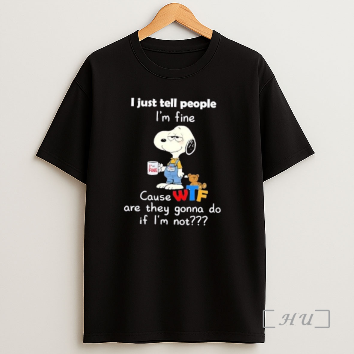 Officials Snoopy I Just Tell People Im Fine Cause Wtf Are They Gonna Do If Im Not Premium Shirt Sweatshirt Tee