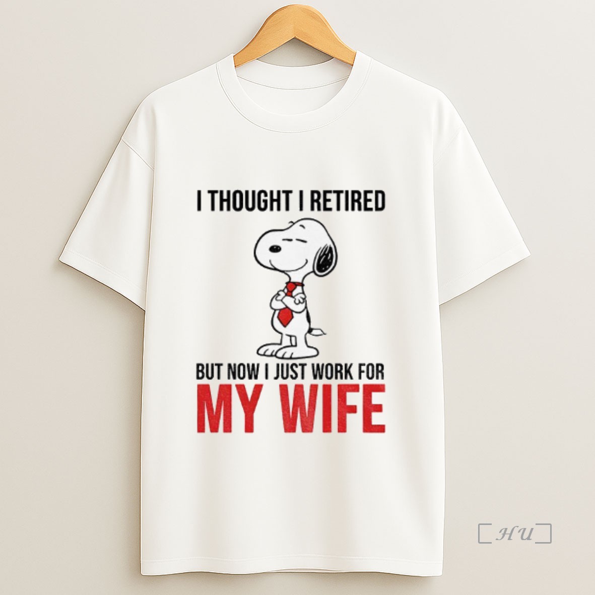 Officials Snoopy I Thought I Retired But Now I Just Work For My Wife Premium Shirt Sweatshirt Tee