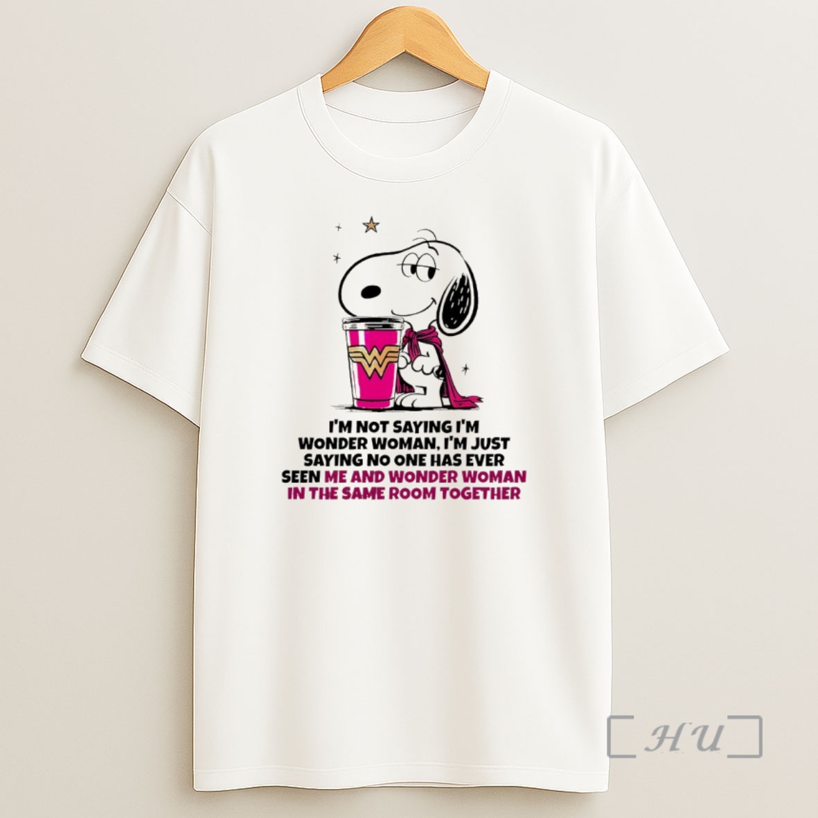 Officials Snoopy Im Not Saying Im Wonder Woman Im Just Saying No One Has Ever Seen Me And Wonder Woman Premium Shirt Sweatshirt Tee