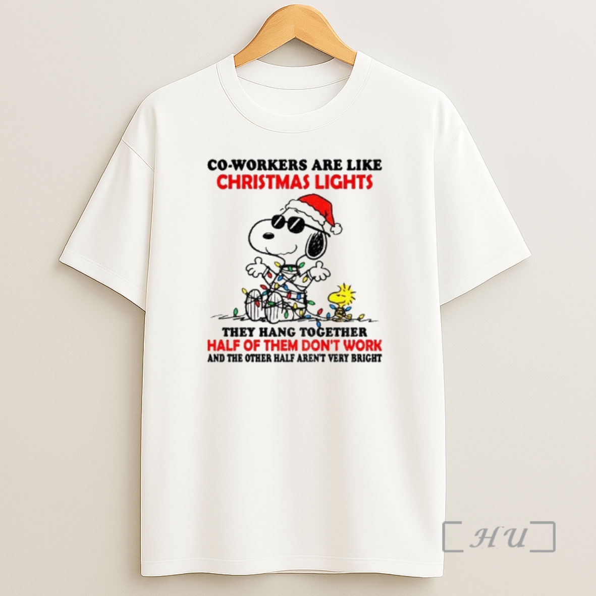 Officials Snoopy Woodstock Co Workers Are Like Christmas Lights They Hang Together Half Of Them Dont Work Premium Shirt Sweatshirt Tee