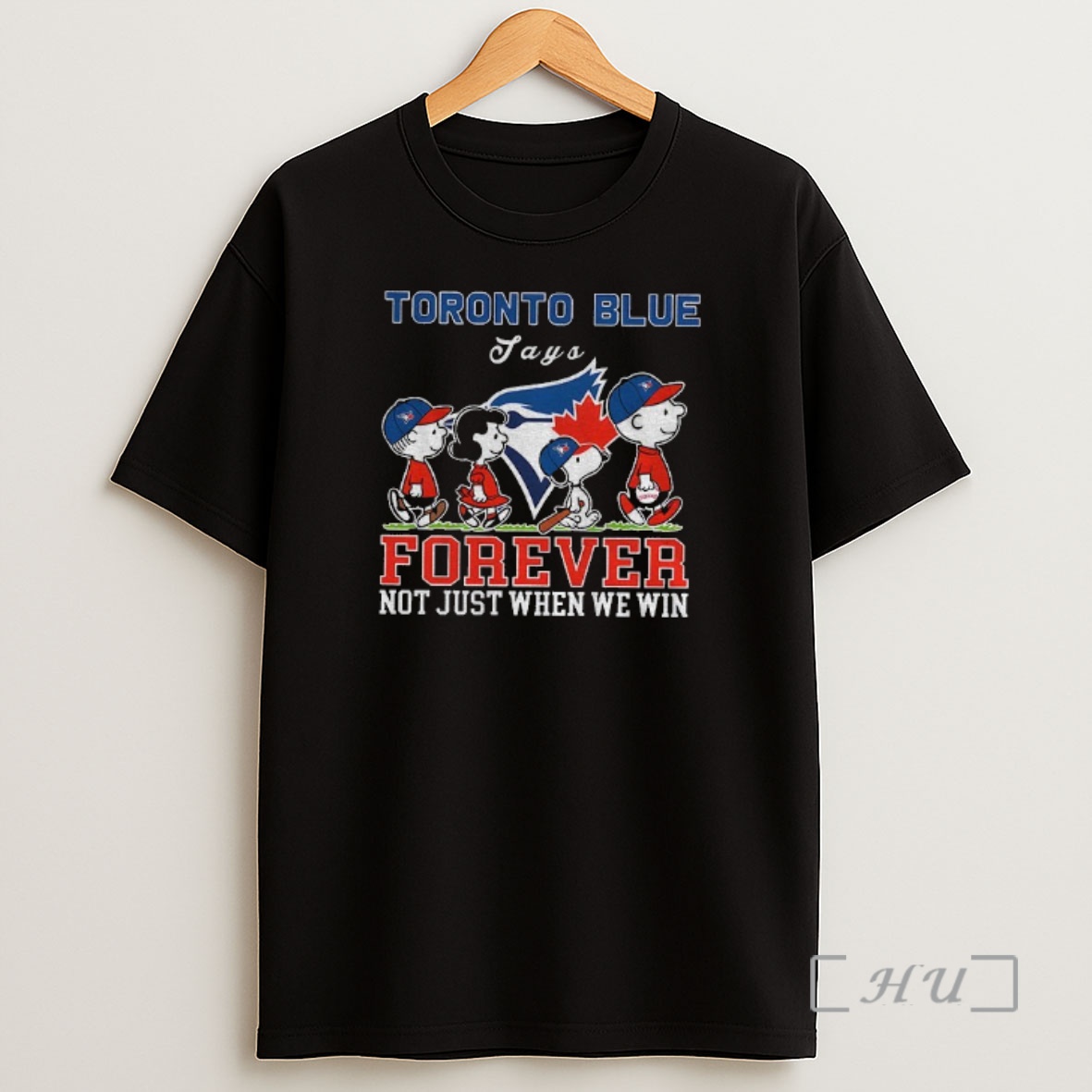 Officials Snoopy And Peanuts Friends Toronto Blue Jays Mlb Forever Not Just When We Win Premium Shirt Sweatshirt Tee