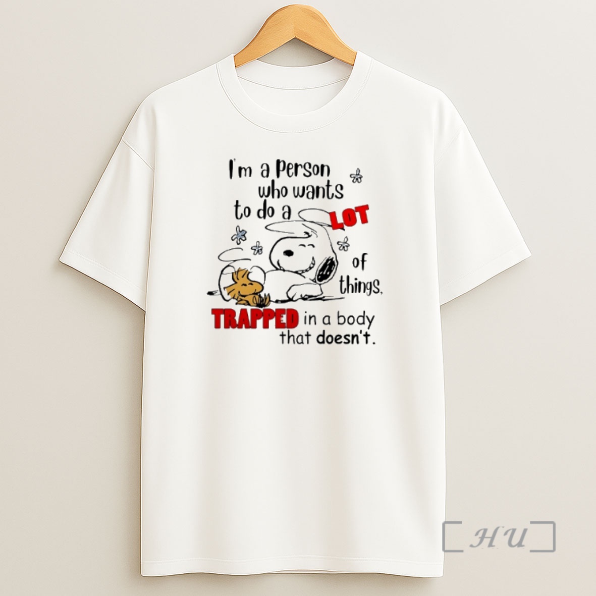 Officials Snoopy And Woodstock Im A Person Who Wants To Do A Of Things Trapped In A Body That Doesnt Premium Shirt Sweatshirt Tee