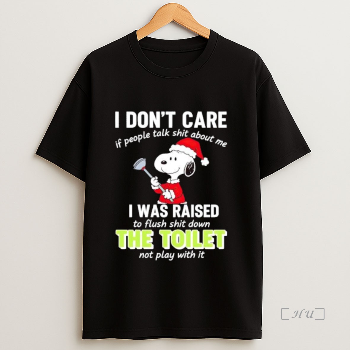 Officials Snoopy I Dont Care If People Talk Shit About Me I Was Raised To Flush Shit Down The Toilet Not Play With It Premium Shirt Sweatshirt Tee