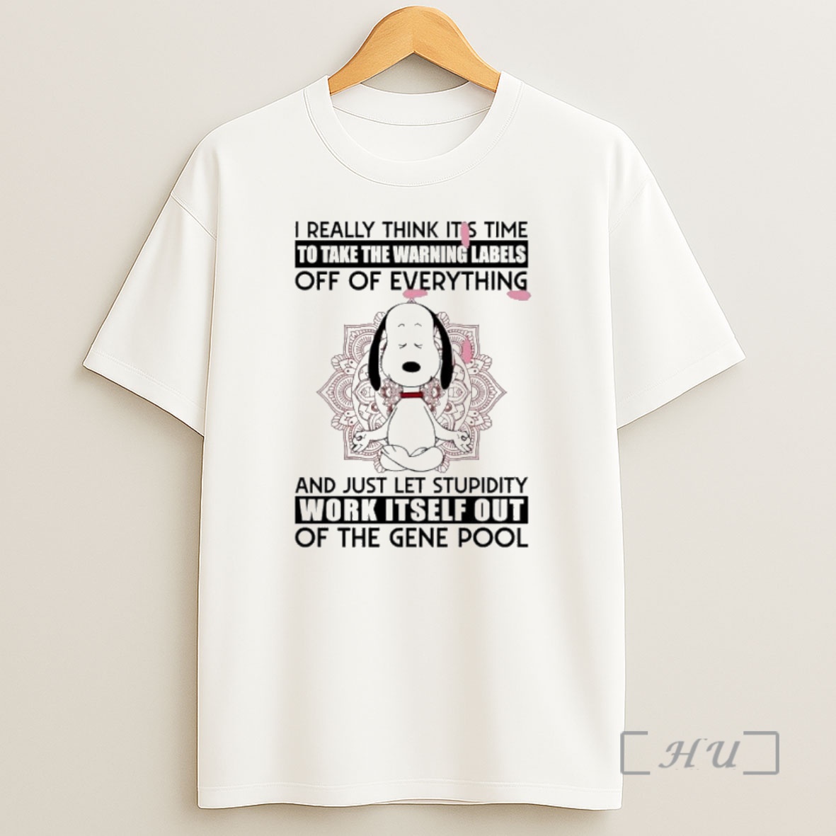 Officials Snoopy I Really Think Its Time To Take The Warning Labels Off Of Everything Premium Shirt Sweatshirt Tee