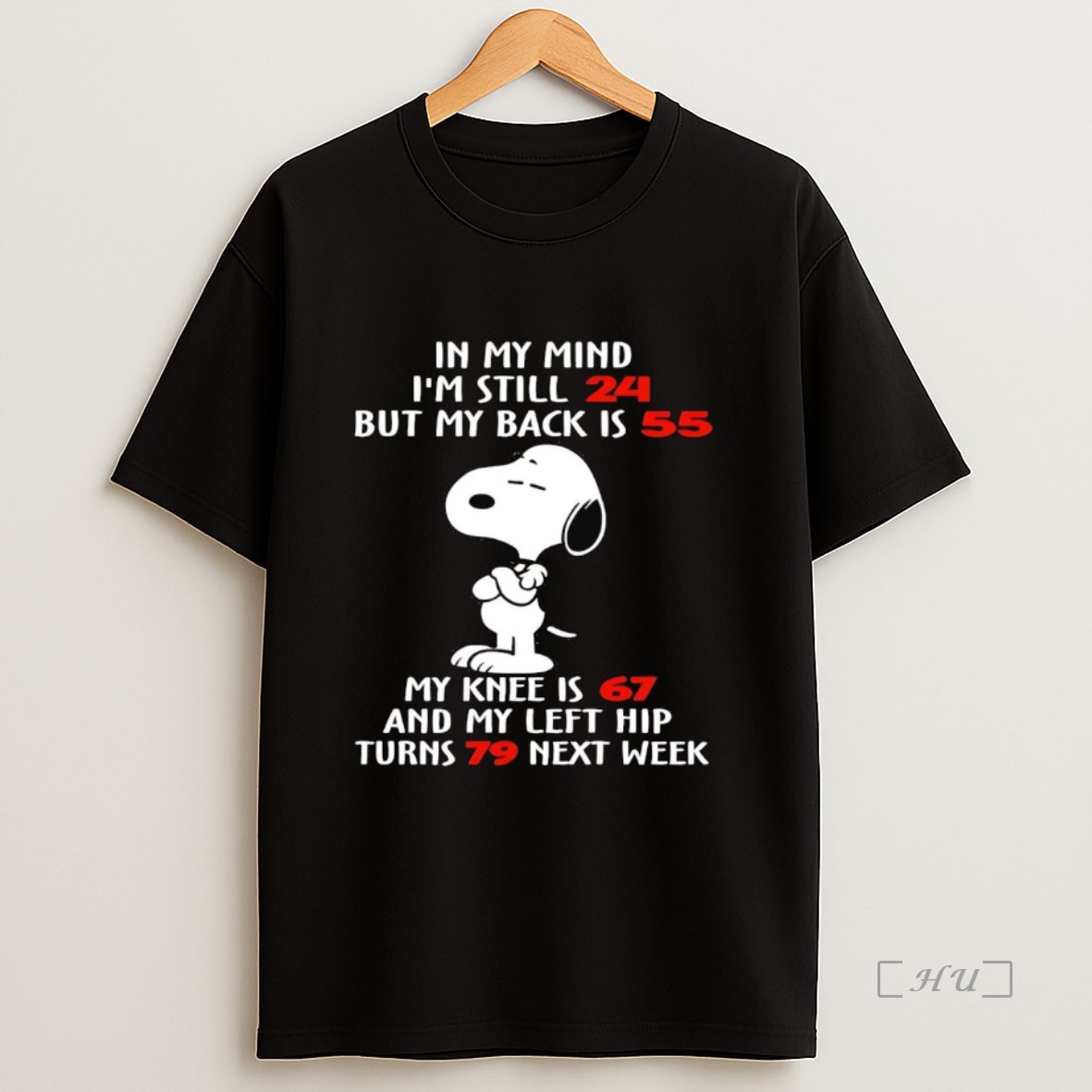 Officials Snoopy In My Mind Im Still 24 But My Back Is 55 My Knee Is 67 Premium Shirt Sweatshirt Tee