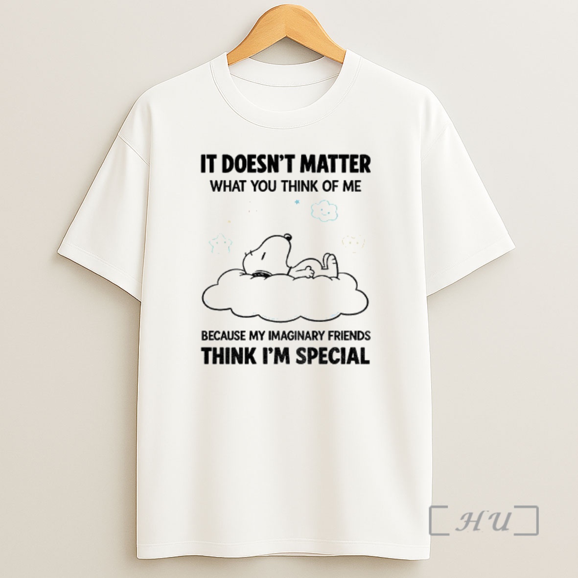 Officials Snoopy It Doesnt Matter What You Think Of Me Because My Imaginary Friends Think Im Special Premium Shirt Sweatshirt Tee