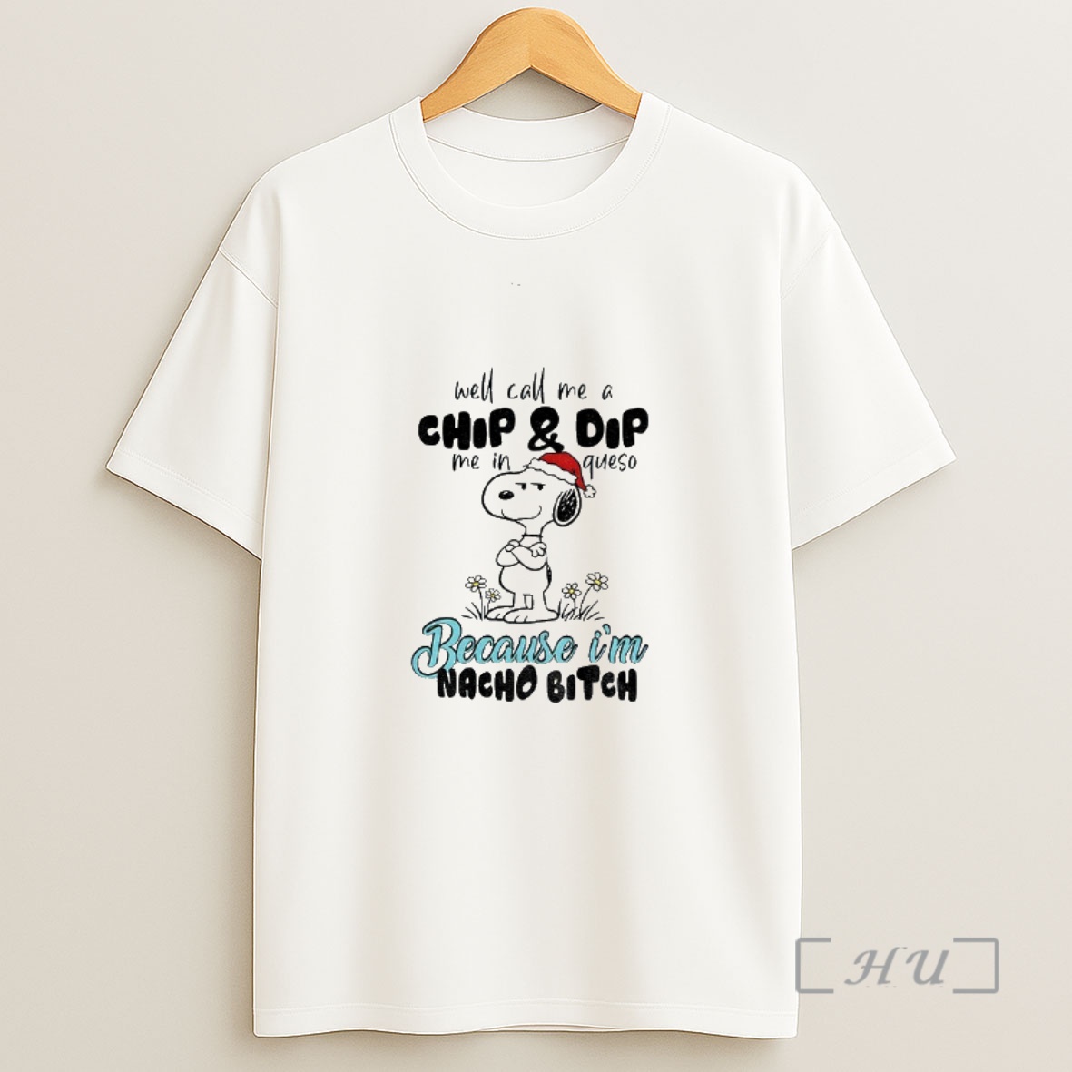 Officials Snoopy Well Call Me A Chip And Dip Me In Queso Because Im Nacho Bitch Merry Christmas Premium Shirt Sweatshirt Tee