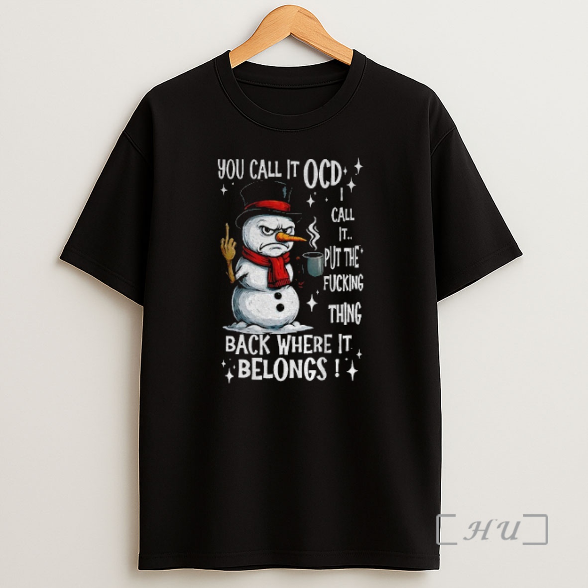 Officials Snowman You Call It Ocd I Call It Put The Fucking Thing Back Where It Belongs Christmas Premium Shirt Sweatshirt Tee