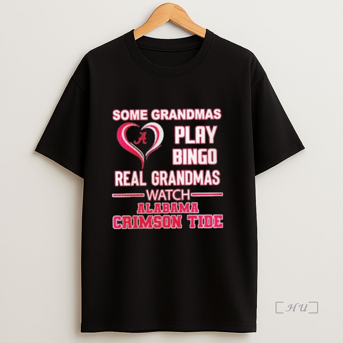Officials Some Grandmas Play Bingo Real Grandmas Watch Alabama Crimson Tide Premium Shirt Sweatshirt Tee