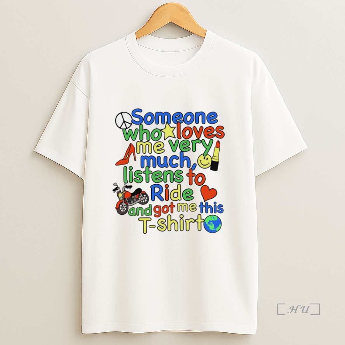 Officials Someone Who Loves Me Very Much Listens To Ride And Got Me This Premium Shirt Sweatshirt Tee
