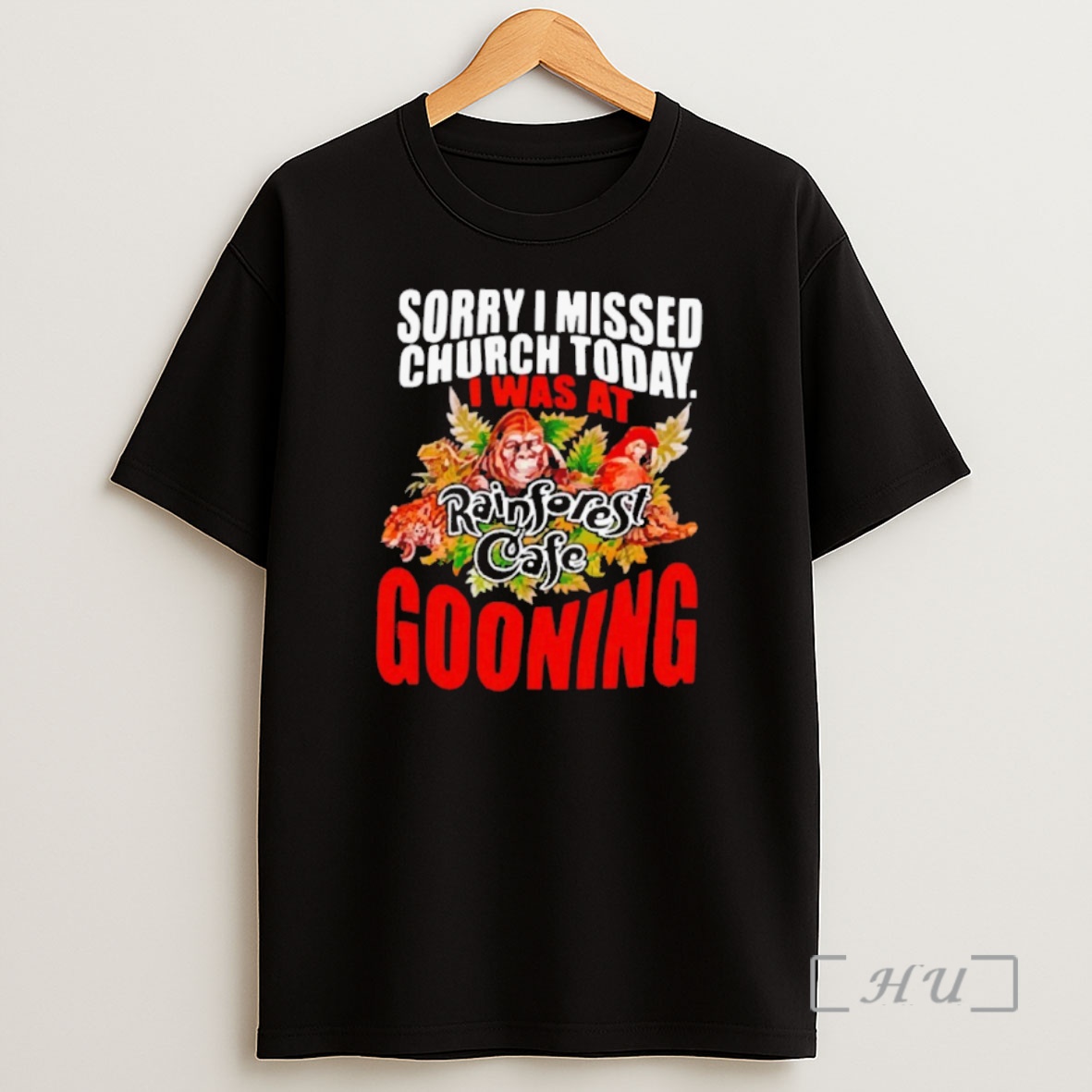 Officials Sorry I Missed Church Today I Was At Rainforest Cafe Premium Shirt Sweatshirt Tee