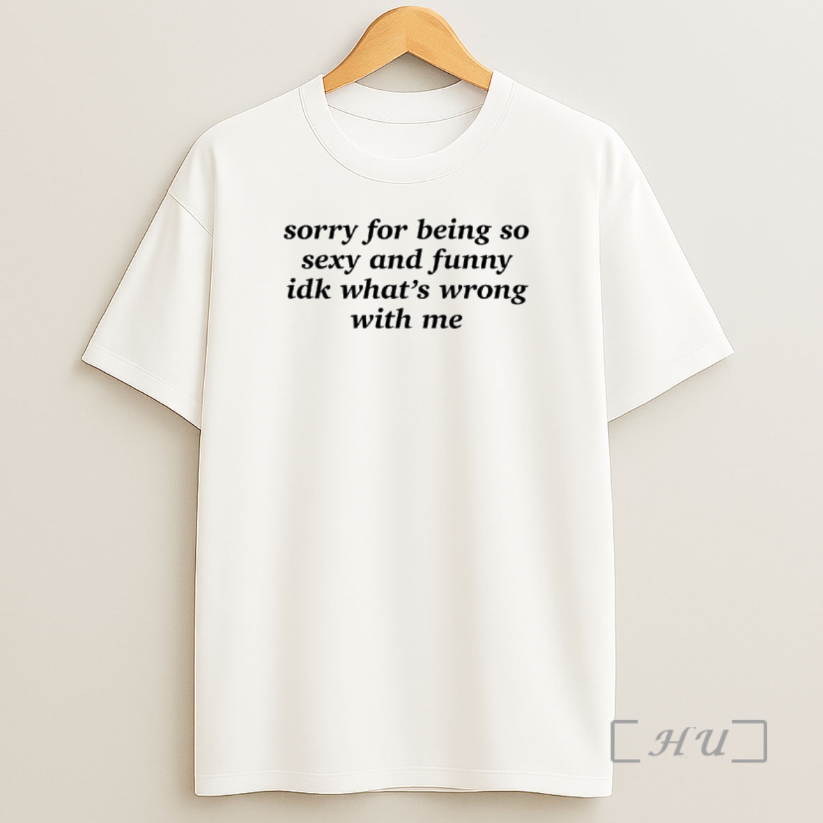 Officials Sorry For Being So Sexy And Funny Idk Whats Wrong With Me Premium Shirt Sweatshirt Tee