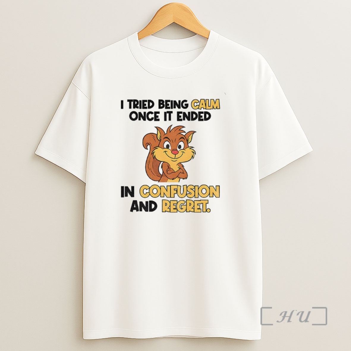 Officials Squirrel I Tried Being Calm Once It Ended In Confusion And Regret Premium Shirt Sweatshirt Tee