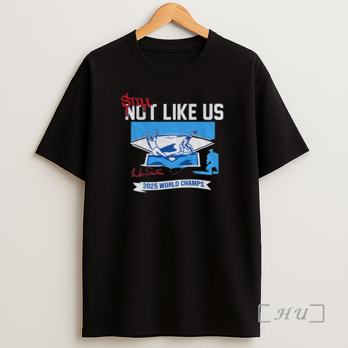 Officials Still Not Like Us 2025 World Champions Series Los Angeles Dodgers Mlb Premium Shirt Sweatshirt Tee