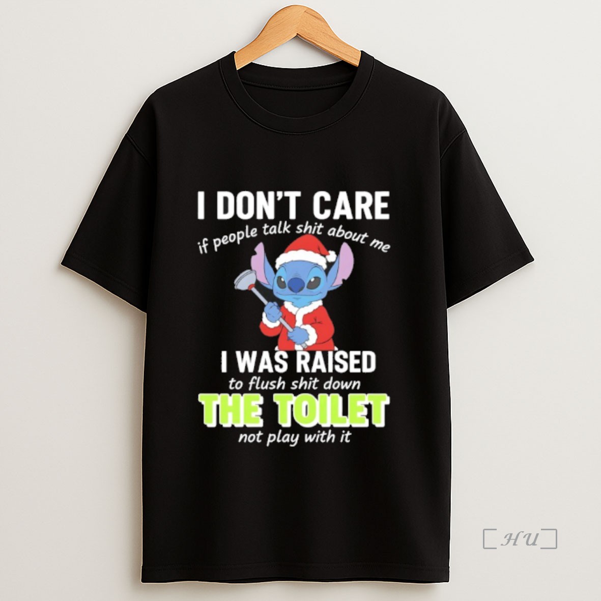 Officials Stitch Christmas I Dont Care If People Talk Shit About Me I Was Raised To Flush Shit Down The Toilet Not Play With It Premium Shirt Sweatshirt Tee