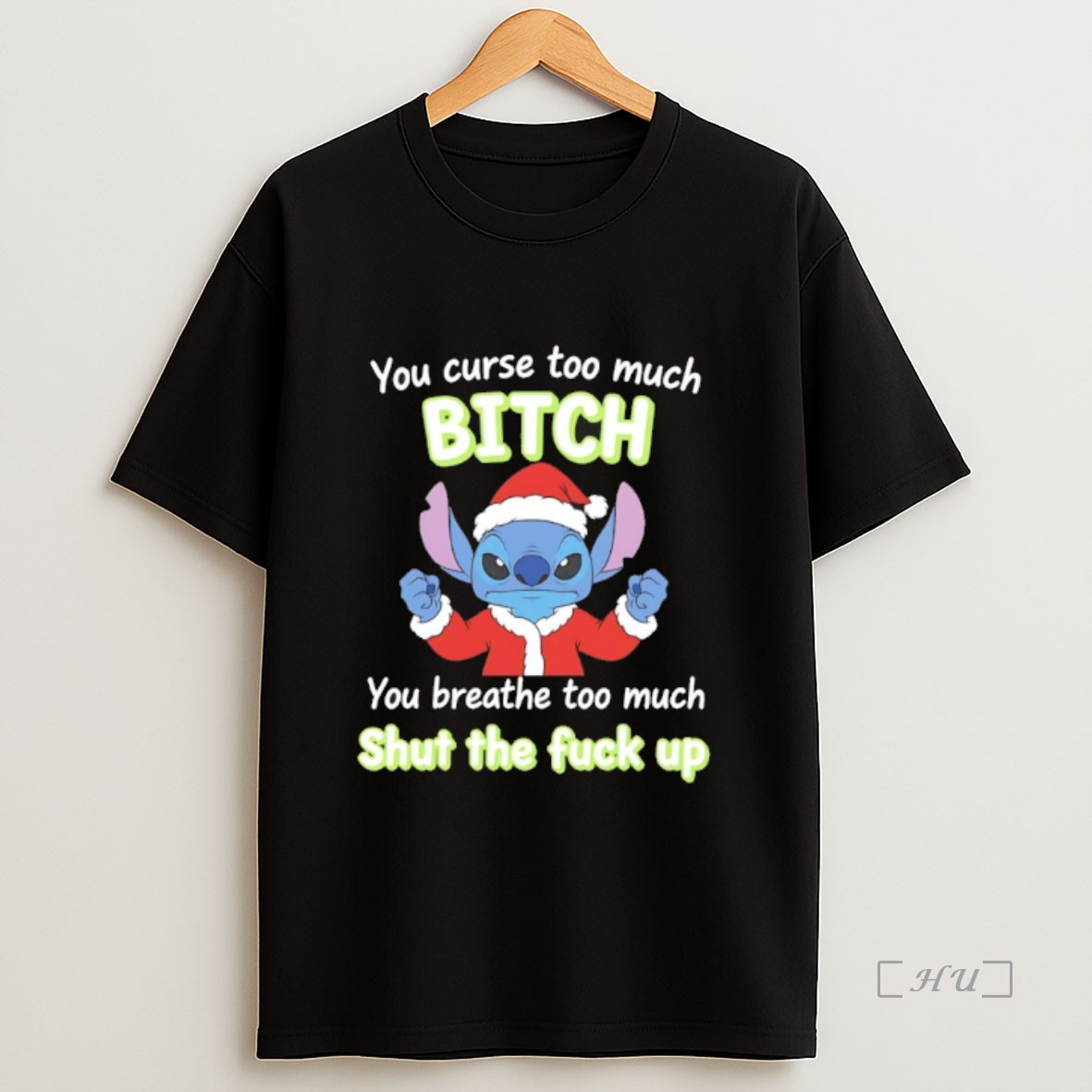 Officials Stitch Christmas You Curse To Much Bitch You Breathe Too Much Shut The Fuck Up Premium Shirt Sweatshirt Tee