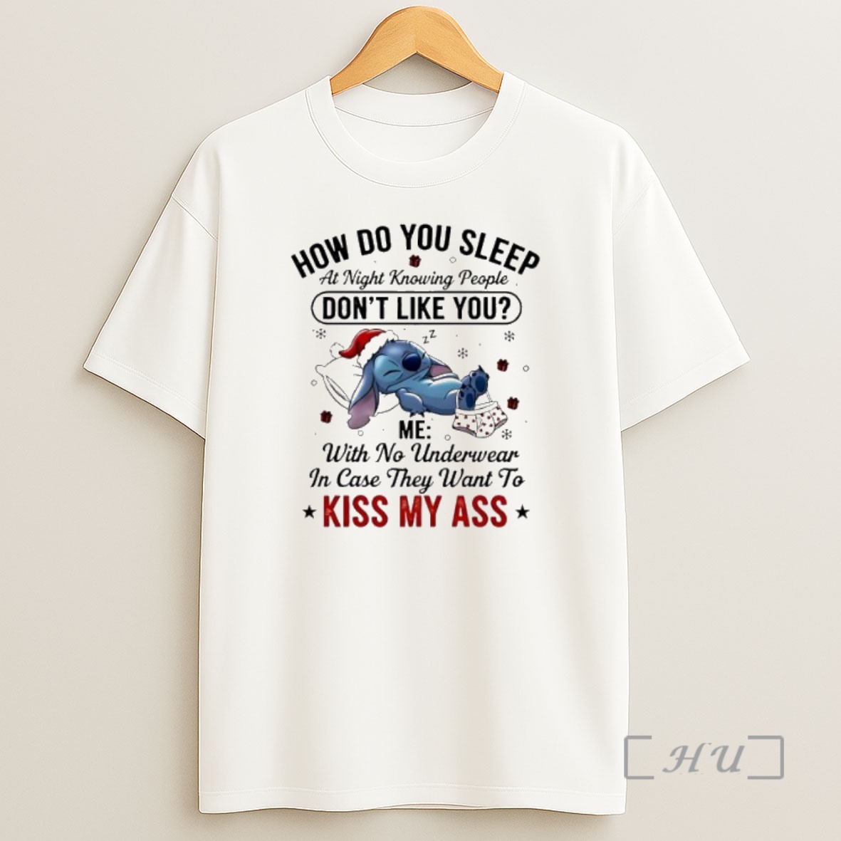 Officials Stitch How Do You Sleep At Night Knowing People Dont Like You Me With No Underwear In Case They Want To Kiss My Ass Premium Shirt Sweatshirt Tee