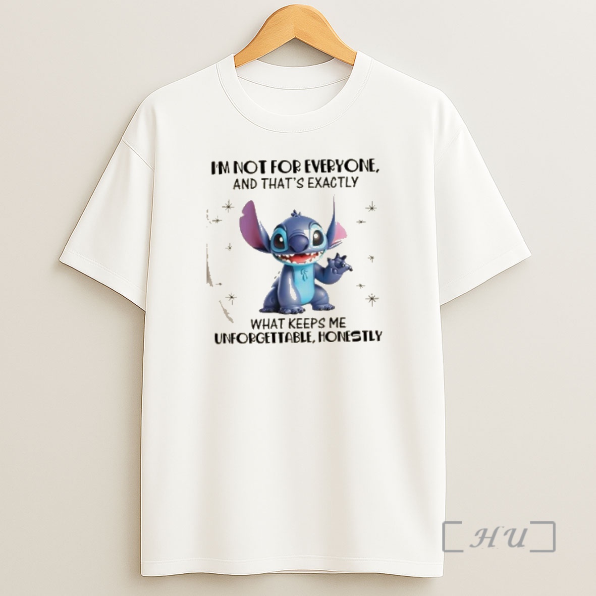 Officials Stitch Im Not For Everyone And Thats Exactly What Keeps Me Unforgettable Honestly Premium Shirt Sweatshirt Tee