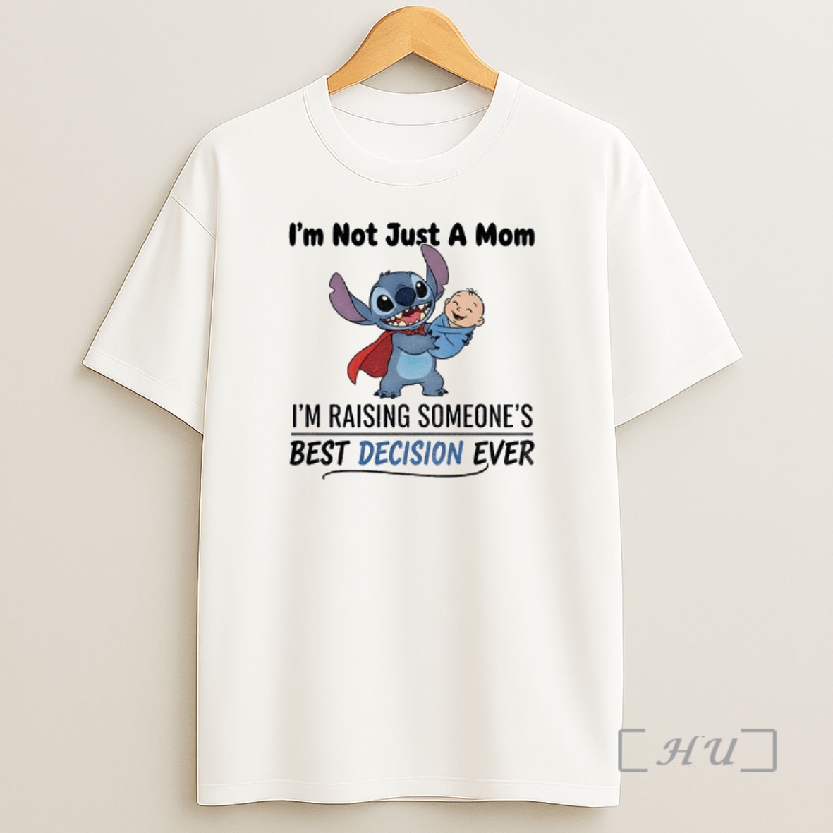 Officials Stitch Im Not Just A Mom Im Raising Someones Best Decision Ever Premium Shirt Sweatshirt Tee