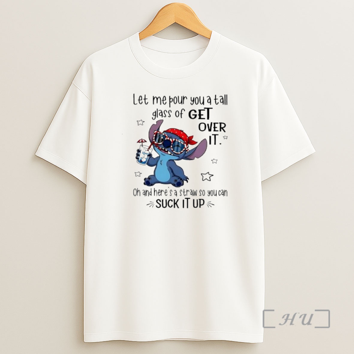 Officials Stitch Let Me Pour You A Tall Glass Of Get Over It Oh And Heres A Straw So You Can Suck It Up Premium Shirt Sweatshirt Tee