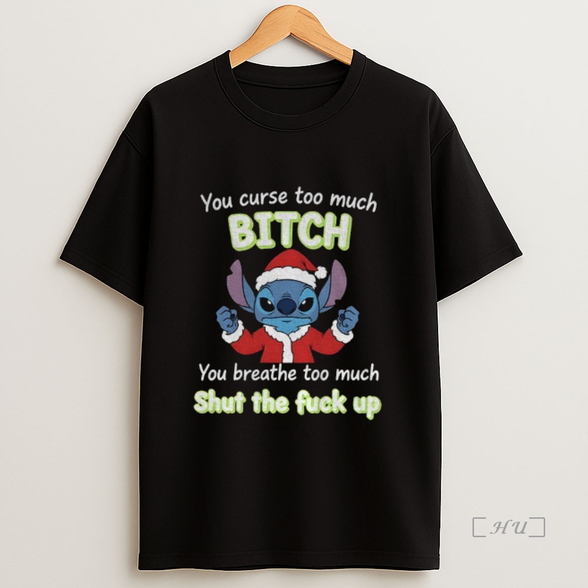 Officials Stitch Santa Hat You Curse Too Much Bitch You Breathe Too Much Shut The Fuck Up Christmas Premium Shirt Sweatshirt Tee