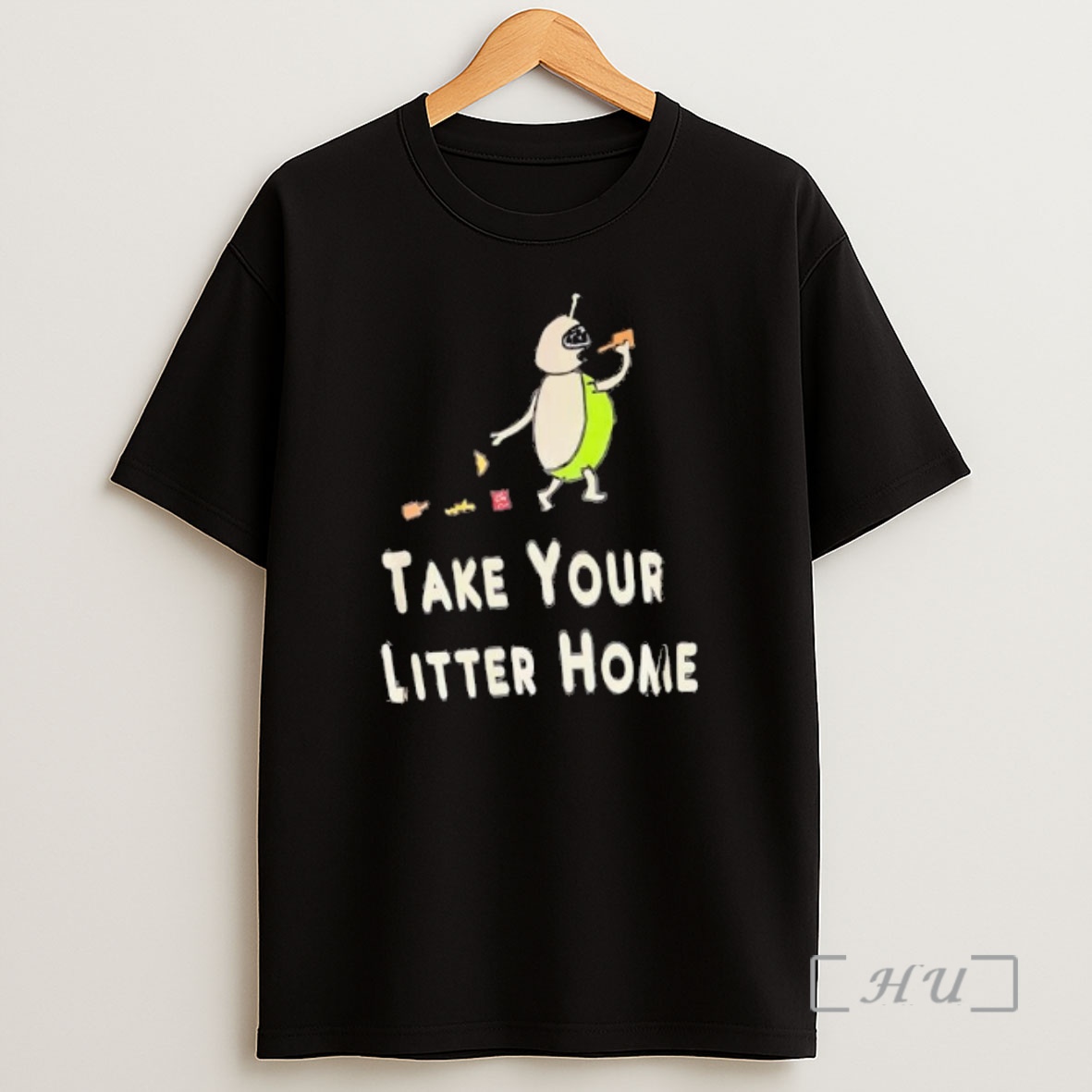 Officials Take Your Litter Home Premium Shirt Sweatshirt Tee