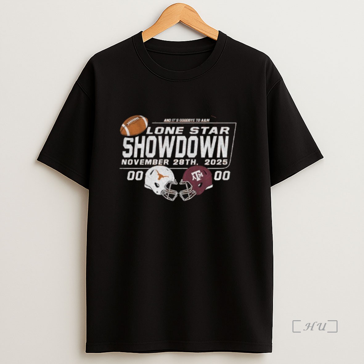Officials Texas Longhorns Vs Texas Am Aggies And Its Goodbye To Am Lone Star Showdown Nov 28th Premium Shirt Sweatshirt Tee
