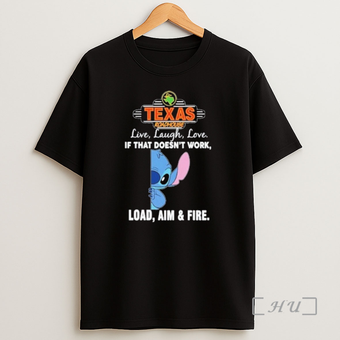 Officials Texas Roadhouse X Stitch Live Laugh Love If That Doesnt Work Load Aim Fire Premium Shirt Sweatshirt Tee