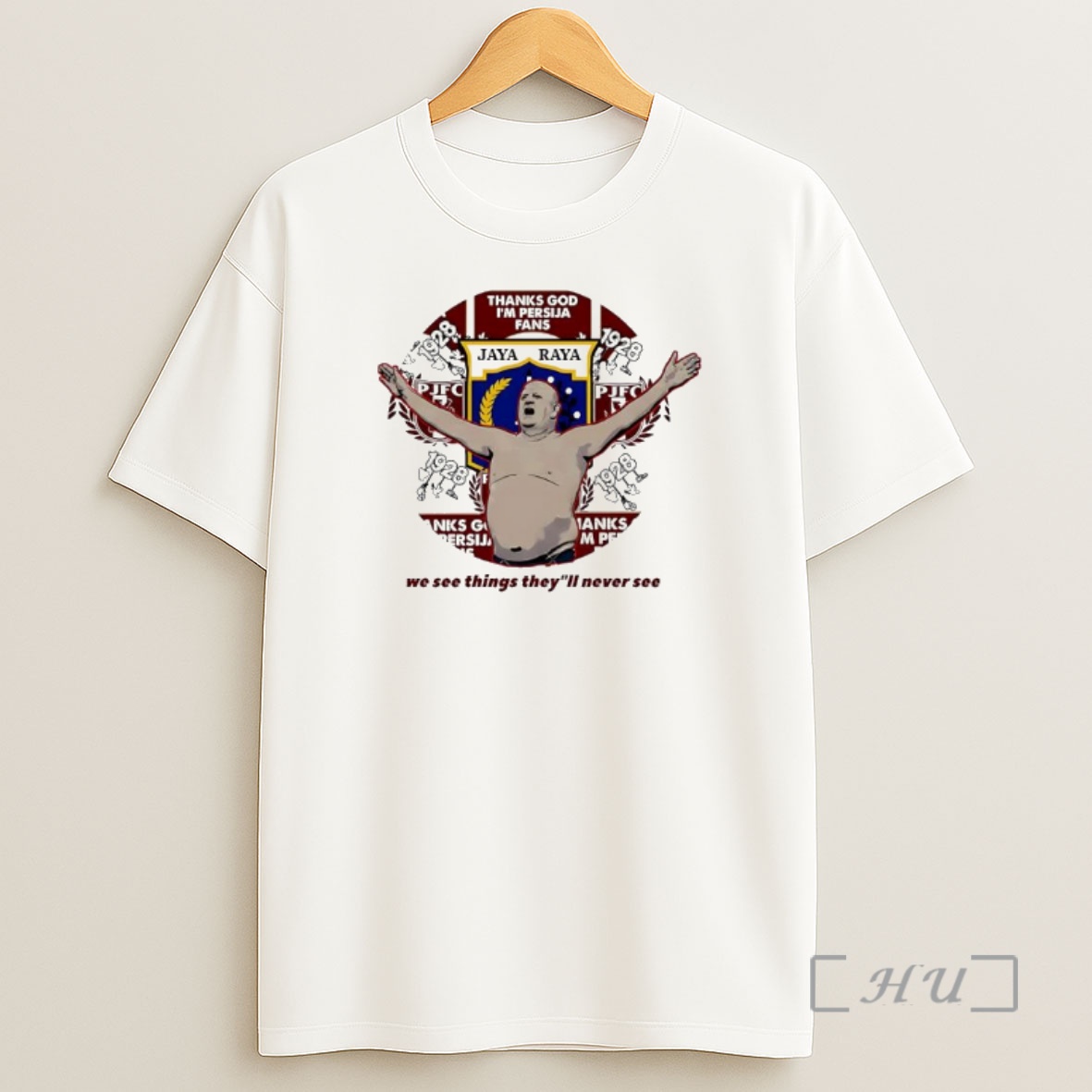 Officials Thanks God Im Persija Fans Jaya Raya 1928 Pjfc We See Things Theyll Never See Premium Shirt Sweatshirt Tee