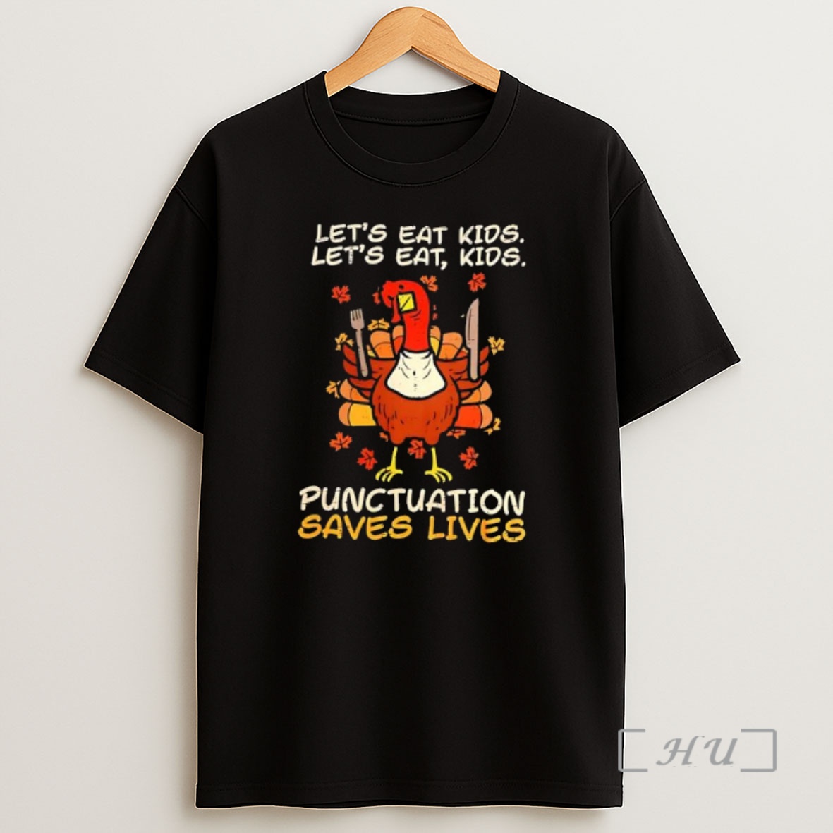 Officials Thanksgiving Teacher Turkey Lets Eat Kids Lets Eat Kids Punctuation Saves Lives Premium Shirt Sweatshirt Tee