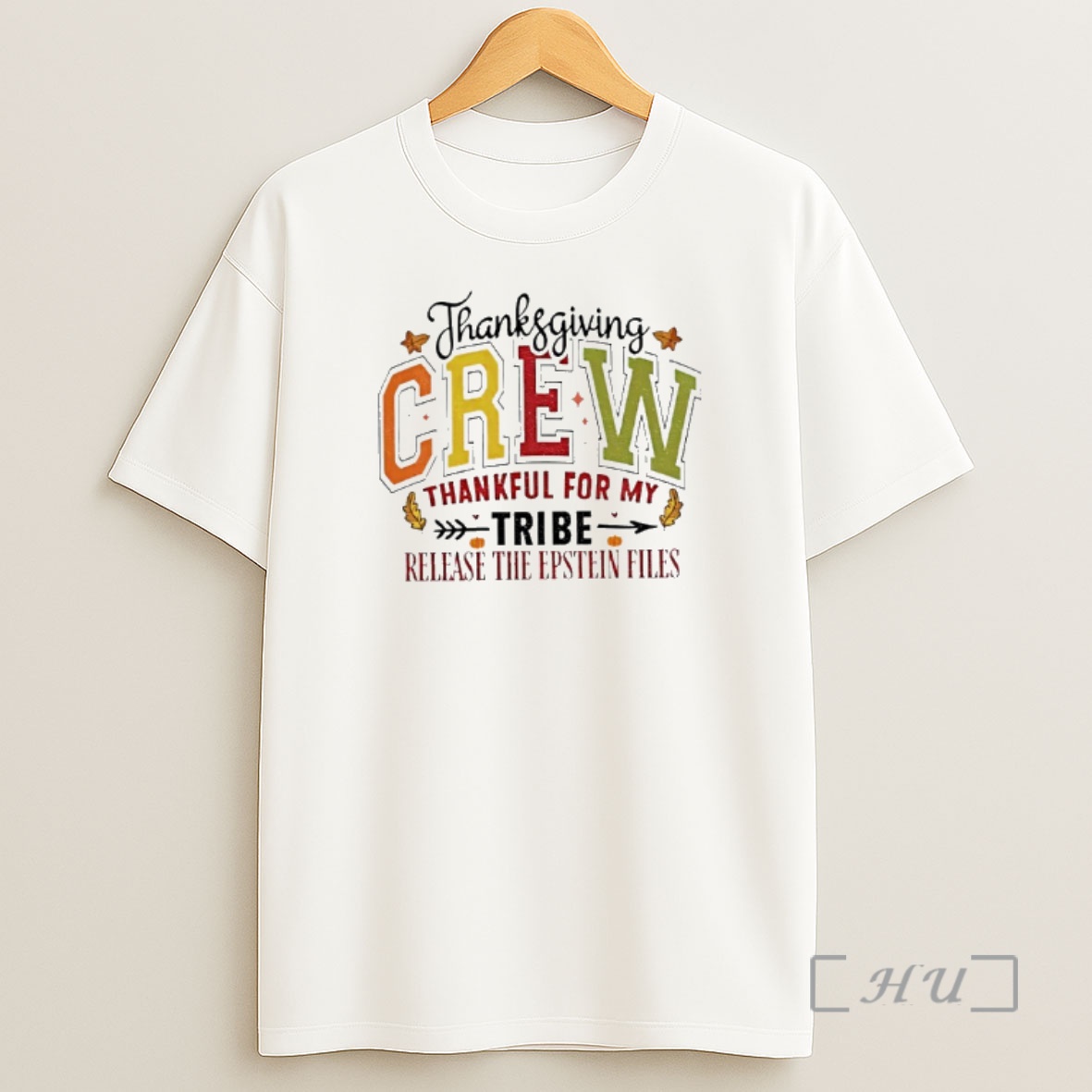 Officials Thanksgiving Crew Thankful For My Tribe Release The Epstein Files Premium Shirt Sweatshirt Tee