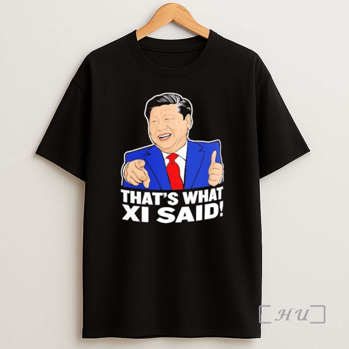 Officials Thats What Xi Said Xi Jin Ping Premium Shirt Sweatshirt Tee