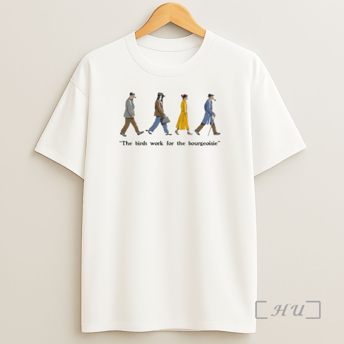 Officials The Birds Work For The Bourgeoisie Premium Shirt Sweatshirt Tee