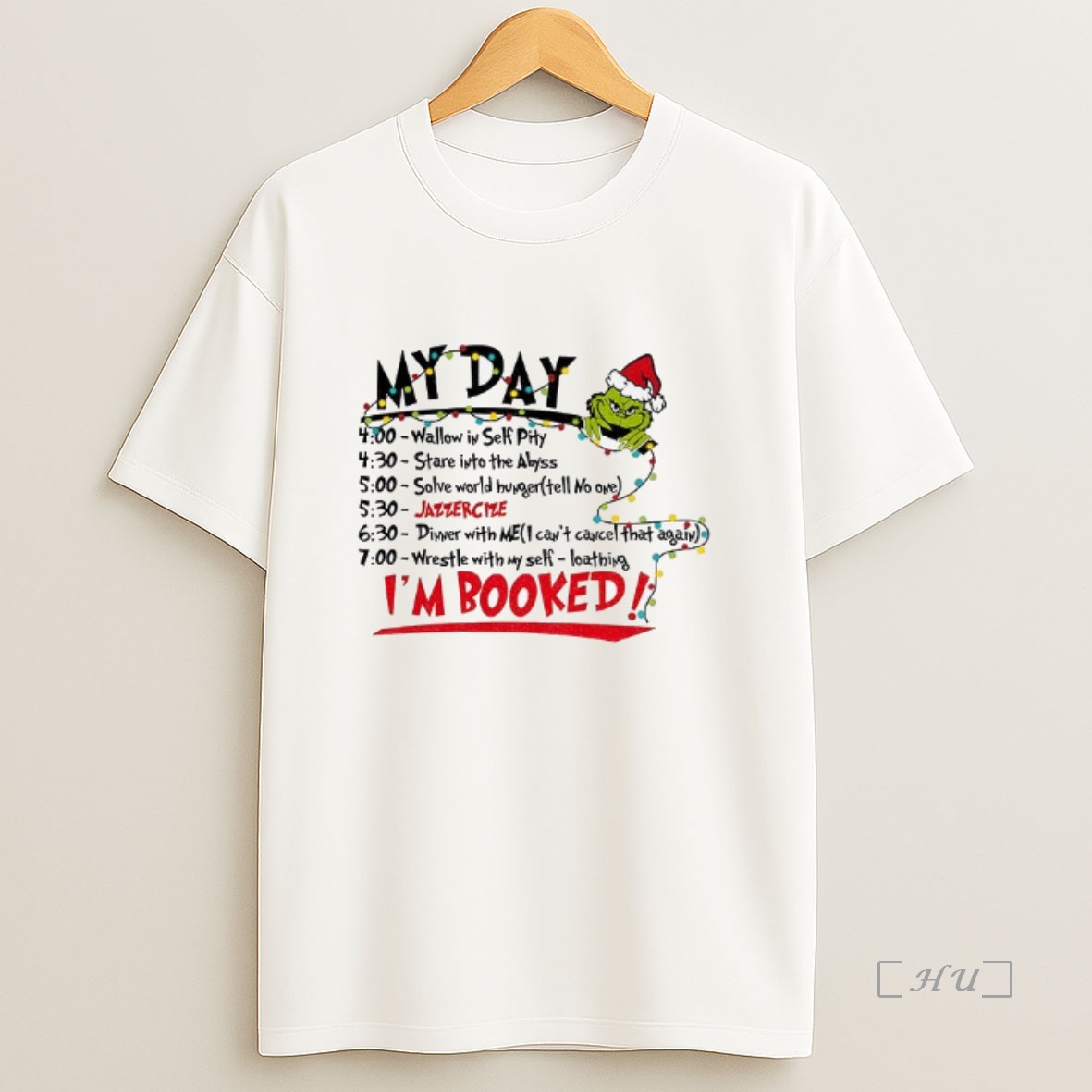Officials The Grinch Christmas Schedule My Day Im Booked Premium Shirt Sweatshirt Tee