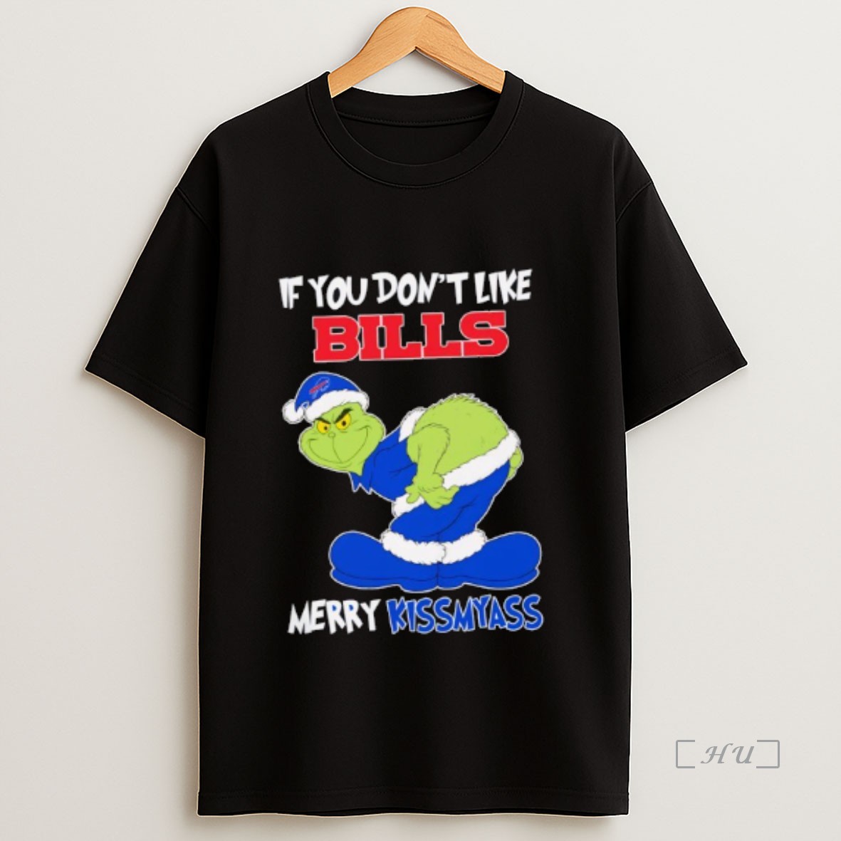Officials The Grinch If You Dont Like Buffalo Bills Merry Kiss My Ass Christmas Premium Shirt Sweatshirt Tee 1