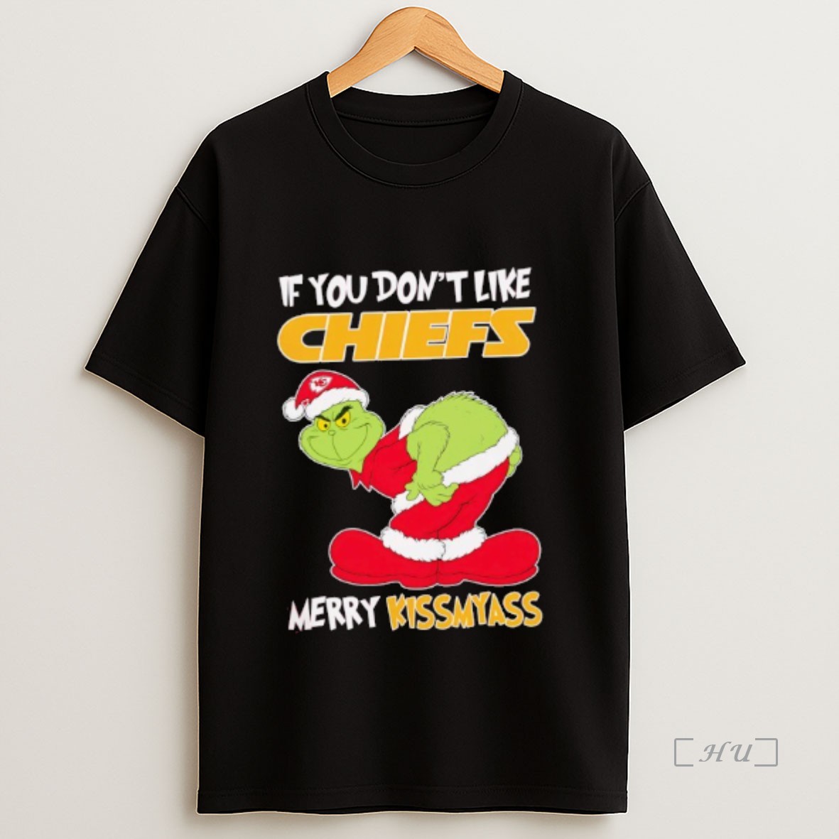 Officials The Grinch If You Dont Like Kansas City Chiefs Merry Kiss My Ass Christmas Premium Shirt Sweatshirt Tee