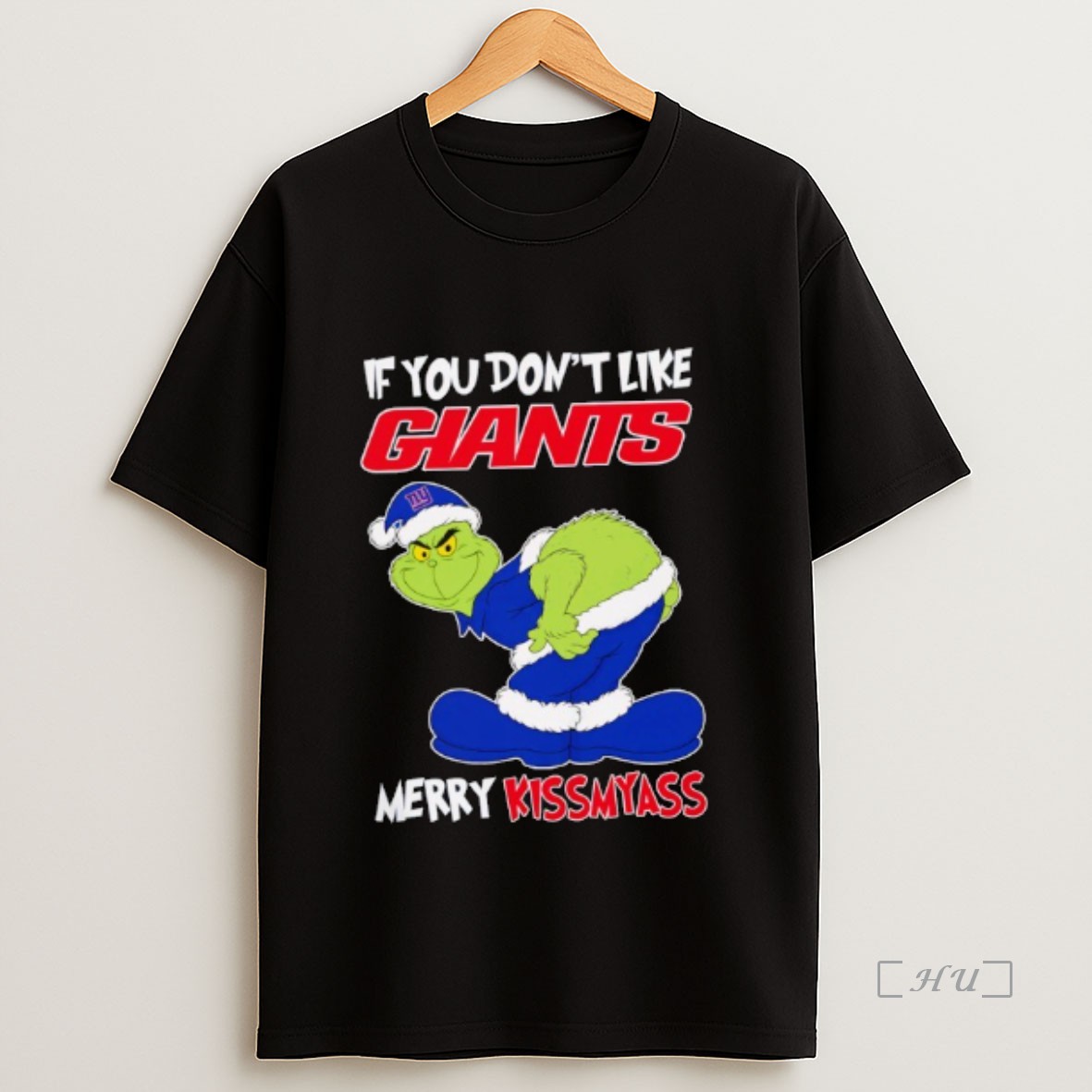 Officials The Grinch If You Dont Like New York Giants Merry Kiss My Ass Christmas Premium Shirt Sweatshirt Tee