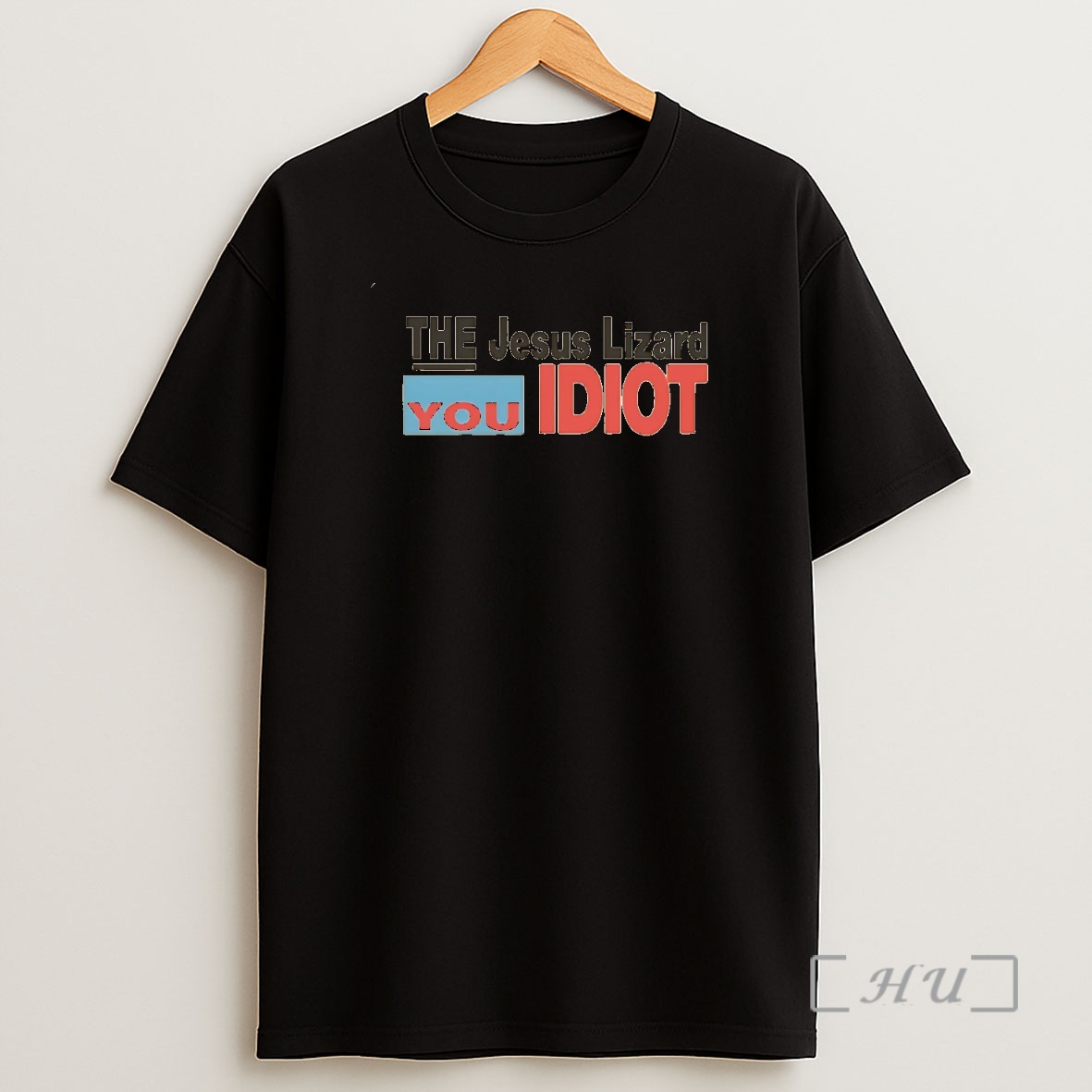 Officials The Jesus Lizard You Idiot Premium Shirt Sweatshirt Tee