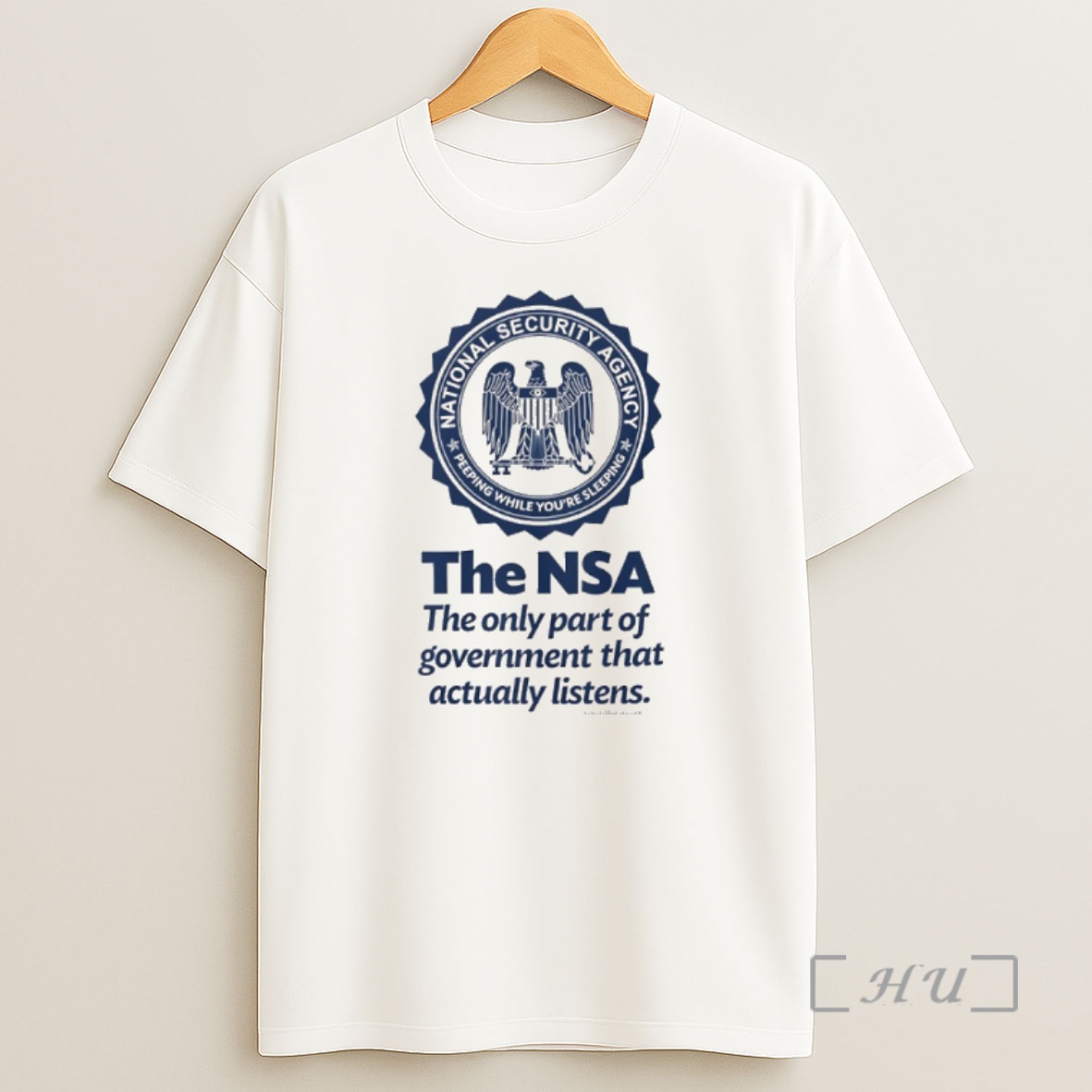 Officials The Nsa The Only Part Of Government That Actually Listens Premium Shirt Sweatshirt Tee